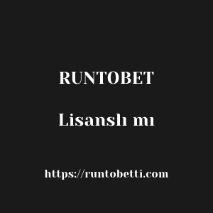 Runtobet Lisanslı mı