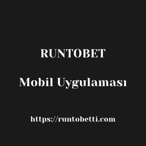 Runtobet Mobil Uygulaması
