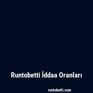 Runtobetti İddaa Oranları