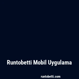 Runtobetti Mobil Uygulama